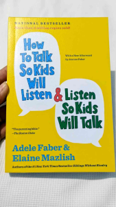 How to Talk So Kids Will Listen & Listen So Kids Will Talk (The How To Talk Series) - Paperback