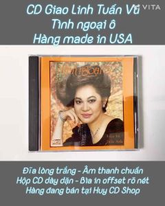 Đĩa CD Giao Linh Tuấn Vũ Tuấn Anh TÌNH NGOẠI Ô Nhạc vàng trữ tình Bolero ĐĨA MỸ Chất Lượng cao Âm Thanh chuẩn HUY CD SHOP