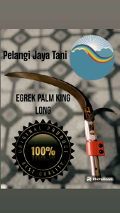 Mengenal Egrek Palmking Long & Taji Original Malaysia