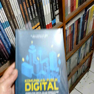 Simbiosa Buku Komunikasi Publik Digital : Pendekatan Digital Dalam Pengelolaan Dan Interaksi Komunikasi Publik - Dr. Rulli Nasrullah M.Si Erry Farid M.Sc. LTC