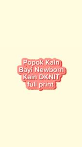 Popok Kain Bayi Newborn Bahan DKNIT Motif Full Print