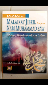 Dialog Malaikat Jibril dengan Nabi Muhammad dalam Memahami Ajaran Islam