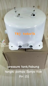 pressure tank/tabung tangki pompa Sanyo tipe PH 151