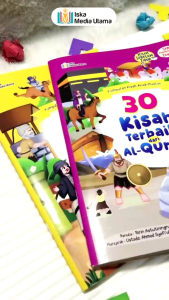 30 Kisah Terbaik dari Al-quran dan Hadits: tambah keimanan si kecil Bersama buku ini mengenalkan kisah-kisah yang ada dalam Al-quran dan Hadits~ Buku Anak Winonabooks × Iska
