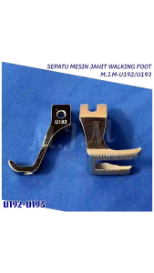 Sepatu Mesin Jahit Walking Foot (U192 - U193) M.J.M-U192/U193