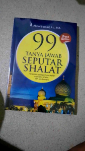 99 TANYA JAWAB SEPUTAR SHALAT