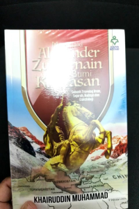 Menjejaki Alexander Zulqarnain di Bumi Khurasan - Khairuddin Muhammad (NEW)