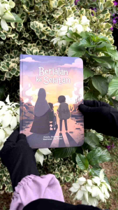 BERJALAN KE SELATAN: buku untuk buah hati ayah bunda dengan harapan dapat menumbuhkan cinta pada baitul maqdis dan belajar Iman untuk si kecil~ Buku Anak Winonabooks × Tasmim