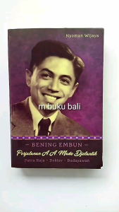 Bening Embun-Perjalanan A A Made Djelantik