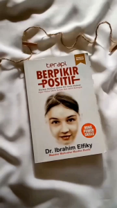 Terapi Berpikir Positif - Dr. Ibrahim Elfiky