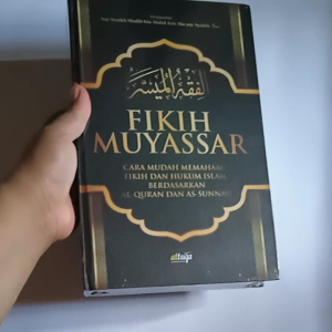 Buku Terjemah Fiqih Muyassar- Cara Mudah Memahami Fikih dan Hukum Islam Berdasarkan Al Quran dan As Sunnah