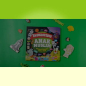 Buku Pengetahuan | Ensiklopedia Anak Muslim | Hardcover | Ziyadbooks