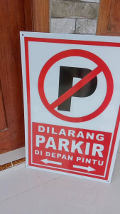 Sign Akrilik Papan Peringatan Dilarang Parkir