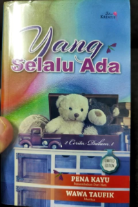 Yang Selalu Ada - Pena Kayu + Wawa Taufik (PRELOVED)