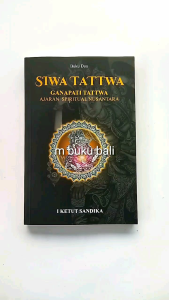 Buku 2 Siwa Tattwa Ganapati Tattwa Ajaran Spiritual Nusantara
