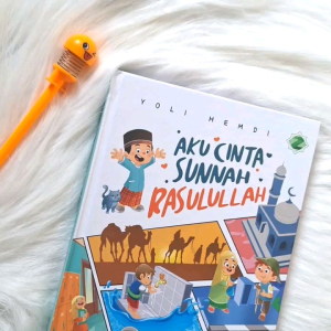 Buku Anak Islami - Aku Cinta Sunnah Rasulullah
