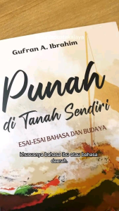 Buku Punah di Tanah Sendiri: Esai-esai Bahasa dan Budaya - Gufran A. Ibrahim