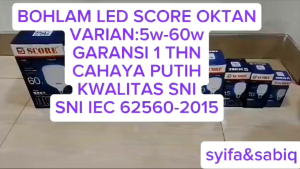 BOHLAM LED / LAMPU LED GARANSI 1 TAHUN SCORE OKTAN
