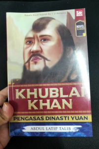 Khublai Khan Pengasas Dinasti Yuan - Abdul Latip Talib (NEW OLD STOCK)