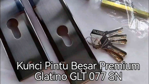 Kunci Pintu Besar Glatino Premium 077 SN / Kunci Pintu 25 cm Premium Quality / Glatino Premium 077 SN Big