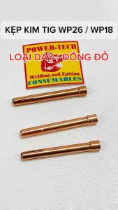 5 CÁI: [ LOẠI DÀY ĐỒNG ĐỎ ] Kẹp Kim Hàn TIG  dùng cho Mỏ Hàn Tig WP26 WP18  đủ loại F1.6mm F2.4mm F3.2mm