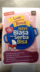 Buku Luar Biasa! Istri Biasa Yang Serba Bisa PUSTAKA ARAFAH