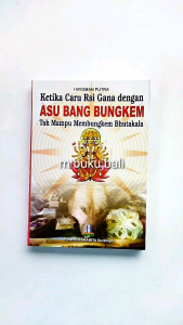 Ketika Caru Rsi Gana dengan Kuluk Bang Bungkem Tak Mampu Membungkem Bhutakala