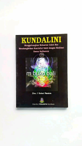 Menggabungkan Kekuatan Cakra & Membangkitkan Kundalini Sakti