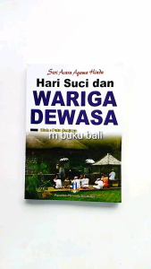 Seri Acara Agama Hindu Hari Suci dan Wariga Dewasa