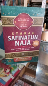 Syarah Safinatun Naja. Ringkasan Akidah Sirah Nabawiyah dalam madzhab Asy Syafii.