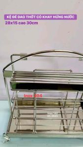 🅾️ KỆ ĐỂ DAO THỚT CÓ KHAY HỨNG NƯỚC (304)