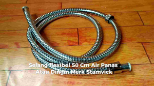 Selang Flexibel 50 Cm Air Panas Atau Dingin Merk Stamvick