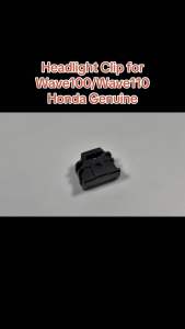 Headlight Clip Honda Genuine (Wave100/Wave110)