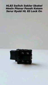 HL83 Switch Saklar Skakel Mesin Planer Pasah Ketam Serut Ryobi HL 83 Lock On