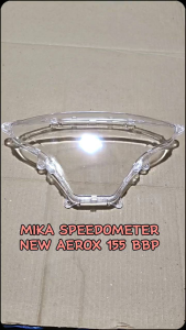 MIKA SPEEDOMETER NEW AEROX 155 BBP MIKA SPEEDO AEROX NEW KACA SPEDO AEROX NEW BBP AEROX