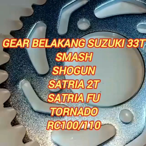 GEAR BELAKANG SUZUKI 33T SMASH SHOGUN SATRIA 2T SATRIA FU CRYSTAL TORNADO