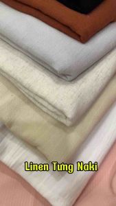 [ Vải Naki ] Vải Linen Tưng cao cấp chất mềm mại dày dặn lên đồ thời trang.. khổ 1.35m