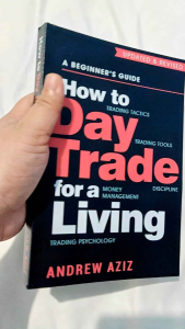 How to Day Trade for a Living: A Beginner’s Guide to Trading Tools and Tactics Money Management Discipline and Trading Psychology
