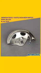 Shuttle Hook mesin bartek / Sarangan Skoci Mesin Jahit Bartex Juki LK-1850 / Bartack Shuttle Hook M.J.M-20037