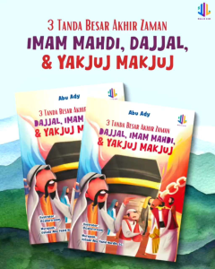 3 Tanda Besar Akhir Zaman - IMAM MAHDI DAJJAL & YAKJUJ MAKJUJ: kenalkan 3 tanda besar kiamat pada buah hati ayah bunda dengan cara yang lebih seru da menyenangkan dengan buku ini~ Winonabooks Buku Anak × Malik