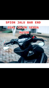 Spion Jalu Oval Bar End Universal motor Nmax Aerox Lexy Xmax Pcx Adv Scoopy Fino Xeon Genio Scoopy Vario Beat Vespa PX Dill universal motor