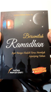 Bersemilah Ramadhan Agar Bunga Ibadah Terus Merekah Sepanjang Tahun PUSTAKA IMAM SYAFII