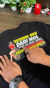 KAOS TEMANI AKU DARI NOL AKAN KU BUAT JADI BAHENOL SPEK 18 PLUS (tebal Bahan catton combed 24s)