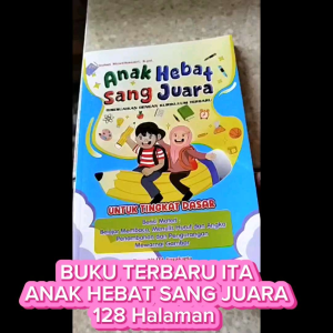 Buku Anak Hebat Sang Juara untuk TK SD Kurikulum Terbaru - ITA