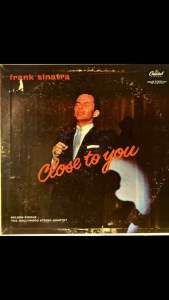 [ แผ่นเสียง Vinyl LP ] Artist : Frank Sinatra  Album : Close To You Cover : VG Disc : G ( many Scratches ) Manufactured : US Released :  1962 Price : 1050