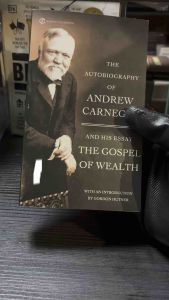 THE AUTOBIOGRAPHY OF ANDREW CARNEGIE AND HIS ESSAY THE GOSPEL OF WEALTH (Massmarketpaperback)