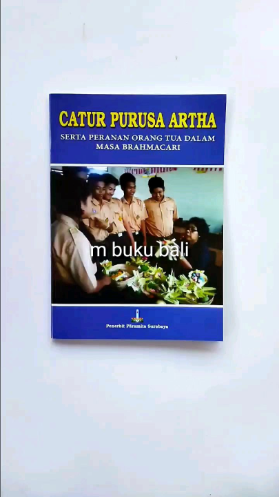 Buku Catur Purusa Artha Serta Peranan Orang Tua dalam Masa Brahmacari ...