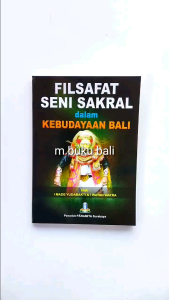 Buku Filsafat Seni Sakral Dalam Kebudayaan Bali