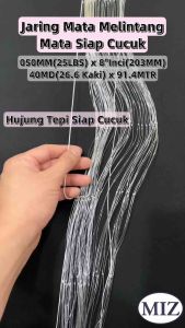 050 x 8" ( 203MM ) x 40MD ( 26.6 Kaki ) x 91.4MTR Mata Melintang Siap Cucuk Fishing Net Jaring Tangsi Jaring Pukat Ikan