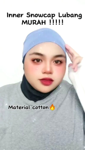 [ Cotton Indonesia. Snowcap ] Inner Cotton Snowcap/Inner Tudung Snowcap Lubang Dan Bergetah/Inner Snowcap Murah